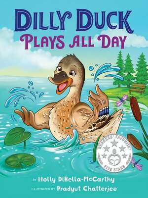 cover image of Dilly Duck Plays All Day